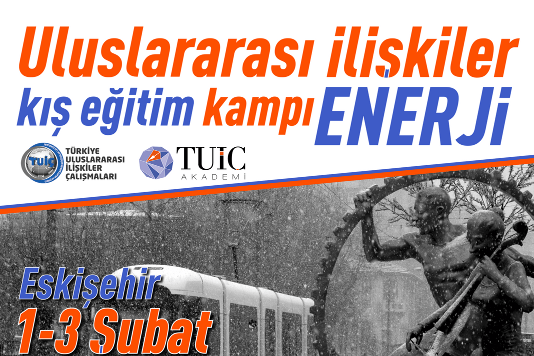 Uluslararası İlişkiler Kış Eğitim Kampı “Enerji” Sertifika Programı – 2017