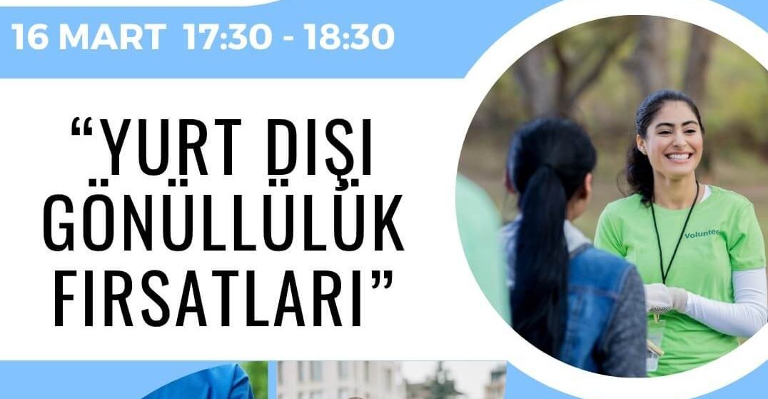 Yurt Dışı Gönüllülük Fırsatları Etkinliği